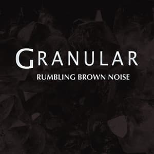 Rumbling Brown Noise - Granular