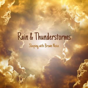 Rain & Thunderstorms for Sleeping with Brown Noise, Loopable - Nature Noise