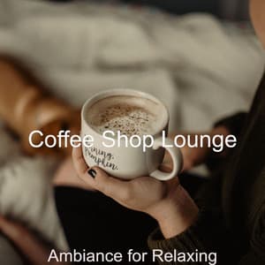 Ambiance for Relaxing - Coffee Shop Lounge