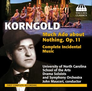 Korngold: Much Ado about Nothing, Op. 11 - Erich Wolfgang Korngold