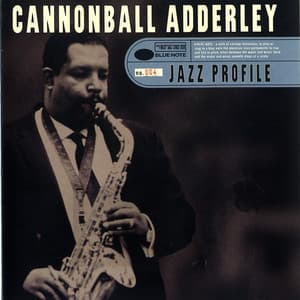 Jazz Profile: Cannonball Adderley - Cannonball Adderley