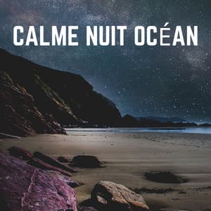 Calme Nuit Océan - Bruit De La Mer