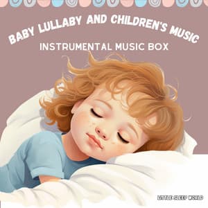Baby Lullaby and Children's Music - Little Sleep World