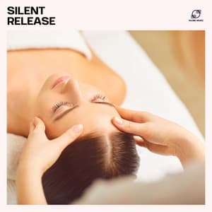 Silent Release: Spa Therapy Music - Spa & Relaxation