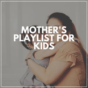 Mother's Playlist for Kids - Night Time Nursery Rhymes