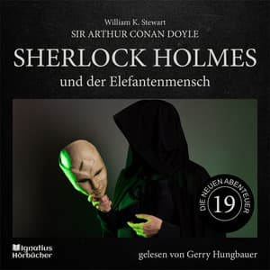 Sherlock Holmes und der Elefantenmensch - Sherlock Holmes - Die neuen Abenteuer