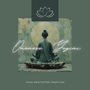 Koan Meditation Tradition - Oneness Yogini