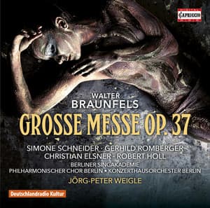 Walter Braunfels: Große Messe, Op. 37 - Walter Braunfels