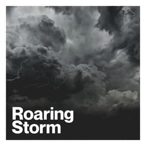 Roaring Storm - Nature Calm