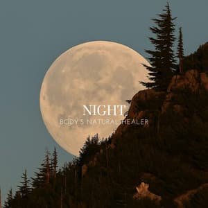 Night, Body’s Natural Healer - Melatonin Monk