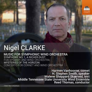 Clarke: Music for Symphonic Wind Orchestra - Nigel Clarke