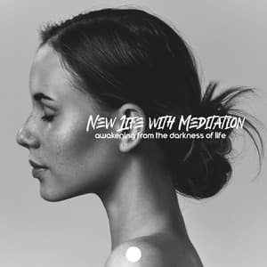 Awakening from the Darkness of Life - New Life with Meditation: Healing Yoga Music, Spiritual Experience, Zen Relaxation - Project!Yoga Meditation