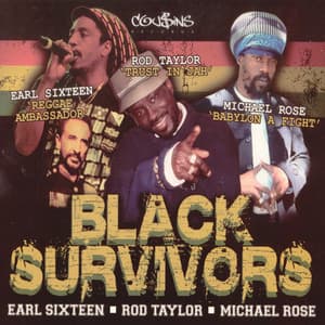 Black Survivor: Reggae Ambassador, Trust In Jah & Babylon A Fight - Earl Sixteen