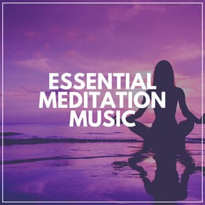 Essential Meditation Music - Meditations for Peace