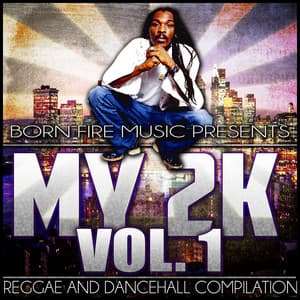 Born Fire Music Presents My2K Vol. 1 - Anthony B