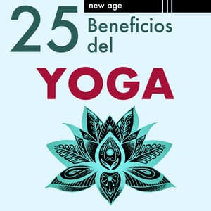 25 Beneficios del Yoga: Música Relajante para dejar la Mente en Blanco - Autumnal Equinox
