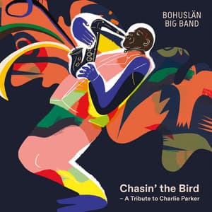 Chasin' the Bird - Bohuslän Big Band