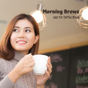 Morning Brews: Jazz for Coffee Shops - Hotel Jazz Music