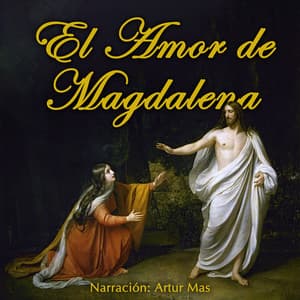 El Amor de Magdalena - Artur Mas