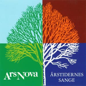 Årstidernes Sange - Ars Nova Copenhagen