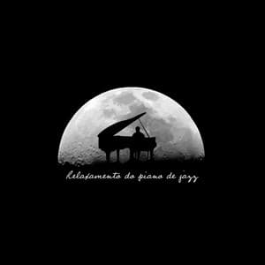 Relaxamento do piano de jazz – Canções de ninar suaves que lhe permitem dormir profundamente - Canções de Ninar Bebê Clube