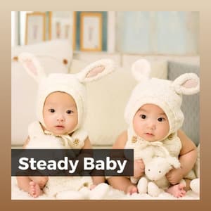 Steady Baby - Baby Music Center