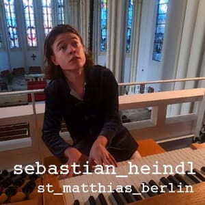 Sebastian Heindl: St. Matthias Berlin Concert - Sebastian Heindl