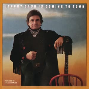 Johnny Cash Is Coming To Town - Johnny Cash