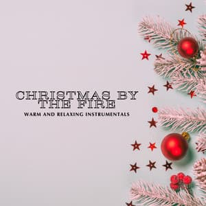 Christmas by the Fire: Warm and Relaxing Instrumentals - Coral Infantil de Navidad