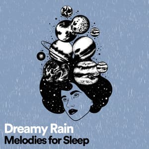 Dreamy Rain Melodies for Sleep - 24H Rain Sounds