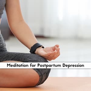 Meditation for Postpartum Depression - Meditation Music therapy