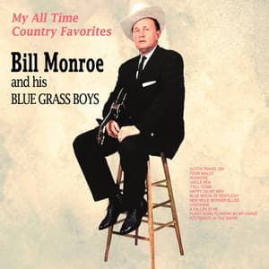 My All Time Country Favourites - Bill Monroe