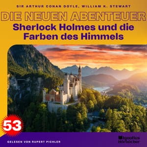Sherlock Holmes und die Farben des Himmels - Sherlock Holmes - Die neuen Abenteuer