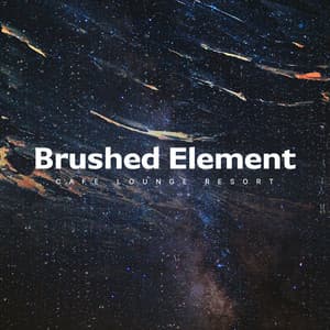 Brushed Element - Café Lounge Resort