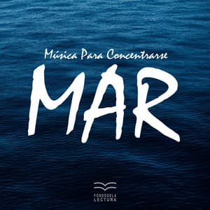 Música para Concentrarse: Mar - Musica Para Leer
