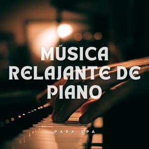 Música Relajante De Piano Para Spa - Lista de reproducción de piano clásico