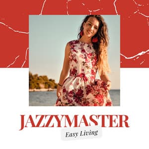 Easy Living - Jazzymaster