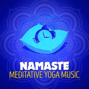 Namaste: Meditative Yoga Music - Namaste