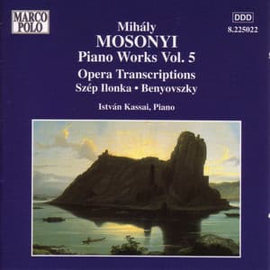 Mosonyi: Opera Transcriptions - Istvan Kassai