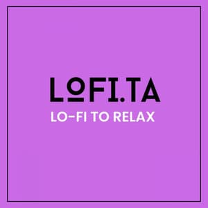 Lo-Fi To Relax - lofi.ta