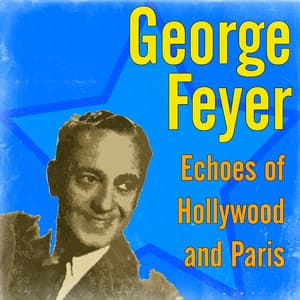 Echoes of Hollywood and Paris - George Feyer