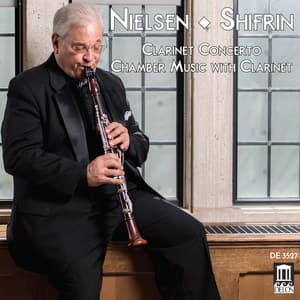 Nielsen: Clarinet Concerto & Chamber Music with Clarinet - Carl Nielsen