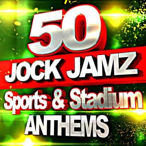 50 Jock Jamz – Sports & Stadium Anthems - Workout Buddy