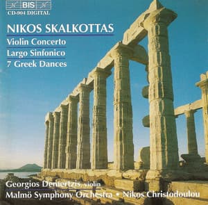 Skalkottas: Violin Concerto / Largo Sinfonico / Greek Dances - Nikos Skalkottas
