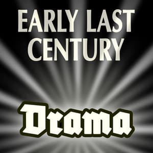Early Last Century - Drama - Gerhard Trede