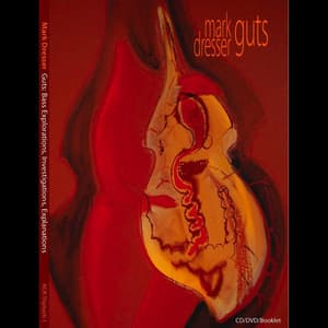 Guts CD/DVD - Mark Dresser
