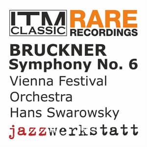 Bruckner: Symphony No. 6 - Anton Bruckner
