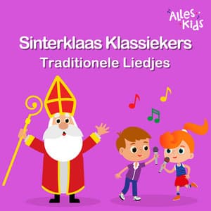 Sinterklaas Klassiekers - Traditionele liedjes - Alles Kids