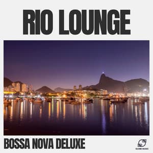 Rio Lounge - Bossa Nova Deluxe