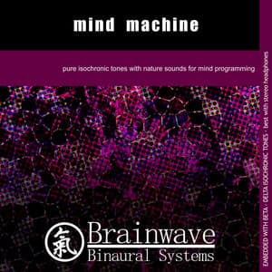 Mind Machine - Brainwave Binaural Systems